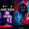 The Sounds of Africa Mix (feat. Zinoleesky, Seyi Vibez & Zlatan) - EP album lyrics, reviews, download