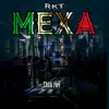Rkt Mexa - Single album lyrics, reviews, download