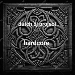Hardcore - Single by Dutch dj project album reviews, ratings, credits