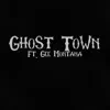 Ghost Town (feat. Gee Montana) - Single album lyrics, reviews, download
