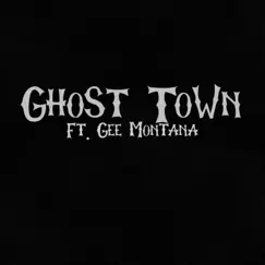 Ghost Town (feat. Gee Montana) - Single by LIl water album reviews, ratings, credits