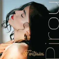 Fantasías - Single by Pirou album reviews, ratings, credits