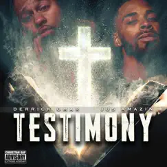 Testimony (feat. Derrick Omar) - Single by Jus' Amazing album reviews, ratings, credits