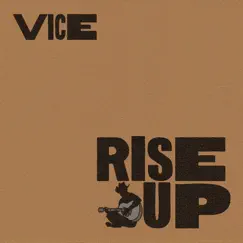Rise Up - Single by Vice album reviews, ratings, credits
