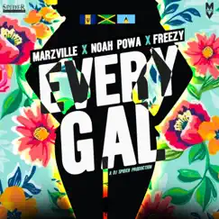 Every Gal (feat. Noah Powa & Freezy) - Single by Marzville album reviews, ratings, credits