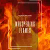 Whispering Flames: Tranquil Reflections album lyrics, reviews, download