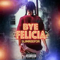 Bye Felicia Song Lyrics