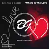 Where Is the Love - Single album lyrics, reviews, download