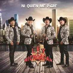 Ni Quien Me Pare by La Ley de Michoacán album reviews, ratings, credits