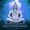 Shiva Dhyana Mantra (Non-Stop Chanting) album lyrics, reviews, download