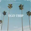 Ego Trip - Single album lyrics, reviews, download