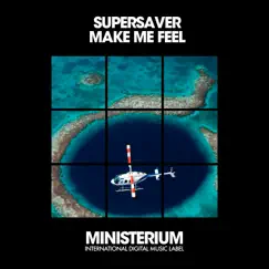 Make Me Feel - Single by Supersaver album reviews, ratings, credits