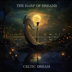 Celtic Dream - Single by The Harp of Dreams album reviews, ratings, credits
