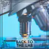 Back To the Lab (feat. Khizman & the Uce) - Single album lyrics, reviews, download