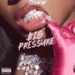 Big Pressure - Single by Tysaiah album reviews, ratings, credits