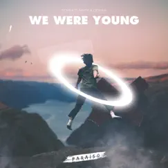 We Were Young Song Lyrics