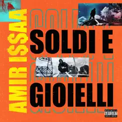 Soldi e gioielli - Single by Amir Issaa album reviews, ratings, credits