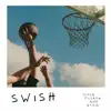 SWISH (feat. Ayvid) - Single album lyrics, reviews, download