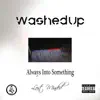 Washed Up (feat. MC Wicks, Oscar Vazquez Hernandez, Crazy Truth & LostMikey) - Single album lyrics, reviews, download
