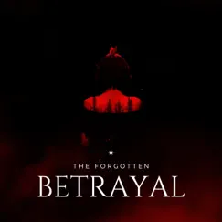 Betrayal - Single by The Forgotten album reviews, ratings, credits