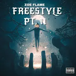 Freestyle Pt.11 - Single by Zoe Flame album reviews, ratings, credits