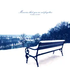 Memories That You Are Not Forgotten - Single by Piano Diary album reviews, ratings, credits