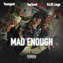 Mad Enough (feat. K4JB Lingo & Youngant) - Single by Dj TooTurntUp album reviews, ratings, credits