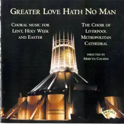Greater Love Hath No. Man by The Choir of Liverpool Metropolitan Cathedral & Mervyn Cousins album reviews, ratings, credits