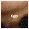 Worthy is the Lamb (feat. Katie Brown) - Single album lyrics, reviews, download
