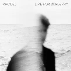 Live For Burberry - EP by RHODES album reviews, ratings, credits