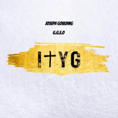 ITYG (feat. Joseph Goulding & G.G.E.O) - Single by Gods Music album reviews, ratings, credits
