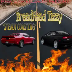 Steady Coasting - Single by BreadHead Tizzy album reviews, ratings, credits