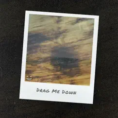 Drag Me Down - Single by Detonator album reviews, ratings, credits