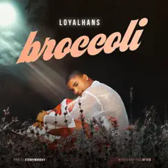 Broccoli - Single by LoyalHans album reviews, ratings, credits