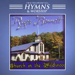 Church in the Wildwood by Roger Bennett album reviews, ratings, credits
