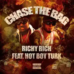 Chase the Bag (feat. Hot Boy Turk) - Single by Richy Rich album reviews, ratings, credits