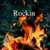 Rockin - Single album lyrics, reviews, download
