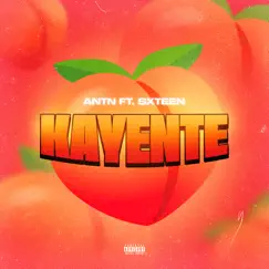 Kayente (feat. SXTEEN) - Single by ANTN album reviews, ratings, credits