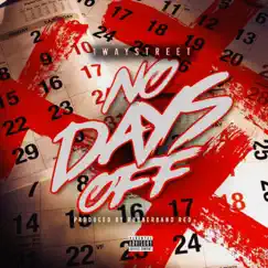 No Days Off - Single by 1 Way Street album reviews, ratings, credits