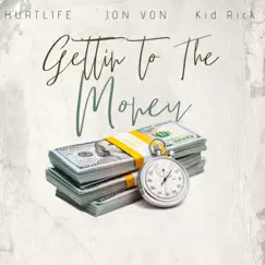 Gettin To the Money (feat. Jon Von & Kid Rick) Song Lyrics