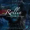 Rollin (feat. Ben the Rapper) - Single album lyrics, reviews, download
