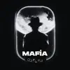 Mafia - Single album lyrics, reviews, download