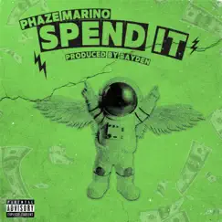 Spend It - Single by Phaze Marino album reviews, ratings, credits