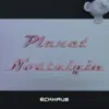 Planet Nostalgie - Single album lyrics, reviews, download