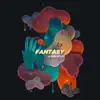 Fantasy - EP album lyrics, reviews, download