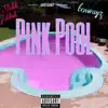 Pink Pool (freestyle) (feat. tenwayz) - Single album lyrics, reviews, download