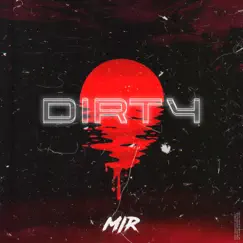 Dirty - Single by WE ARE MIR album reviews, ratings, credits
