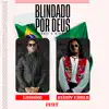 Blindado por Deus (feat. Kenny Chalk) - Single album lyrics, reviews, download