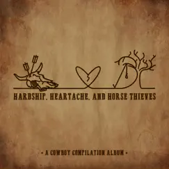 Hardship, Heartache, and Horse Thieves by Various Artists album reviews, ratings, credits