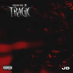 Tragic - Single by KellyWorld JD album reviews, ratings, credits